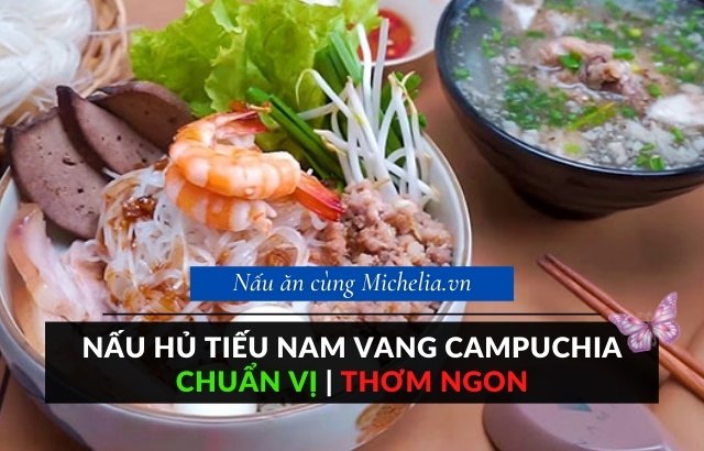 Kinh nghiệm nấu hủ tiếu Nam Vang